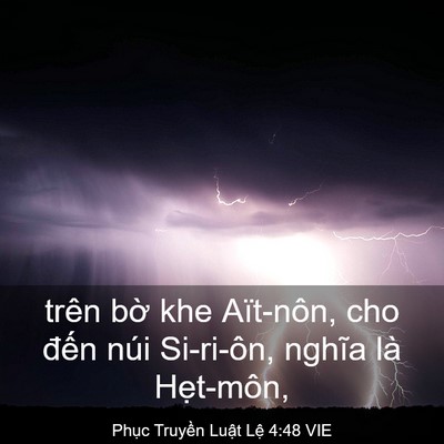 Picture 03 - Phục Truyền Luật Lệ 4:48 VIE - trên bờ khe Aït-nôn, cho đến núi - Bible Verse Picture