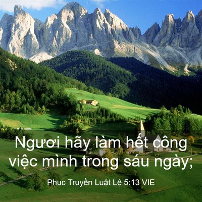 Picture 03 - Phục Truyền Luật Lệ 5:13 VIE - Ngươi hãy làm hết công việc mình trong - Bible Verse Picture