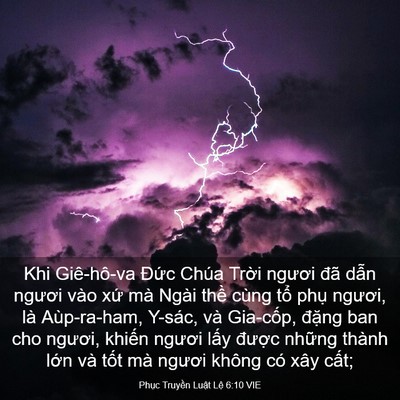 Picture 03 - Phục Truyền Luật Lệ 6:10 VIE - Khi Giê-hô-va Đức Chúa Trời ngươi đã - Bible Verse Picture