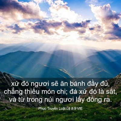 Picture 03 - Phục Truyền Luật Lệ 8:9 VIE - xứ đó ngươi sẽ ăn bánh đầy đủ, - Bible Verse Picture