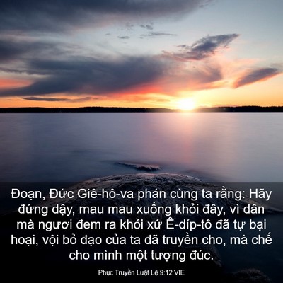 Picture 03 - Phục Truyền Luật Lệ 9:12 VIE - Đoạn, Đức Giê-hô-va phán cùng ta - Bible Verse Picture
