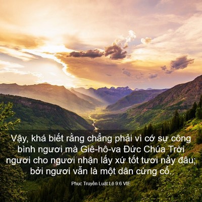 Picture 03 - Phục Truyền Luật Lệ 9:6 VIE - Vậy, khá biết rằng chẳng phải vì cớ - Bible Verse Picture