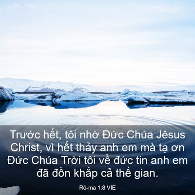 Picture 03 - Rô-ma 1:8 VIE - Trước hết, tôi nhờ Đức Chúa Jêsus - Bible Verse Picture