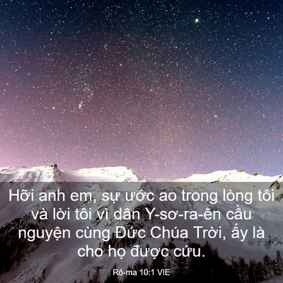Picture 03 - Rô-ma 10:1 VIE - Hỡi anh em, sự ước ao trong lòng tôi và - Bible Verse Picture