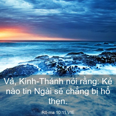 Picture 03 - Rô-ma 10:11 VIE - Vả, Kinh-Thánh nói rằng: Kẻ nào tin - Bible Verse Picture