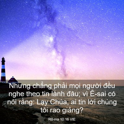 Picture 03 - Rô-ma 10:16 VIE - Nhưng chẳng phải mọi người đều nghe - Bible Verse Picture