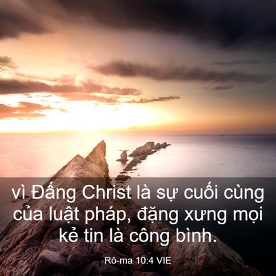 Picture 03 - Rô-ma 10:4 VIE - vì Đấng Christ là sự cuối cùng của - Bible Verse Picture