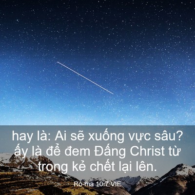 Picture 03 - Rô-ma 10:7 VIE - hay là: Ai sẽ xuống vực sâu? ấy là - Bible Verse Picture