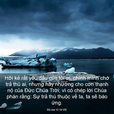 Picture 03 - Rô-ma 12:19 VIE - Hỡi kẻ rất yêu dấu của tôi ơi, - Bible Verse Picture