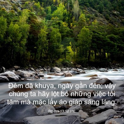 Picture 03 - Rô-ma 13:12 VIE - Đêm đã khuya, ngày gần đến; vậy - Bible Verse Picture