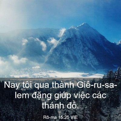 Picture 03 - Rô-ma 15:25 VIE - Nay tôi qua thành Giê-ru-sa-lem đặng giúp - Bible Verse Picture