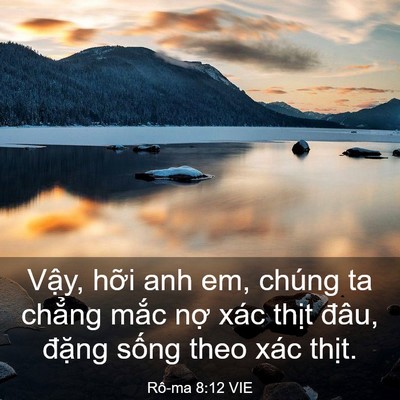 Picture 03 - Rô-ma 8:12 VIE - Vậy, hỡi anh em, chúng ta chẳng mắc nợ - Bible Verse Picture