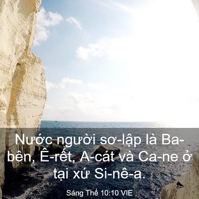 Picture 03 - Sáng Thế 10:10 VIE - Nước người sơ-lập là Ba-bên, Ê-rết, - Bible Verse Picture