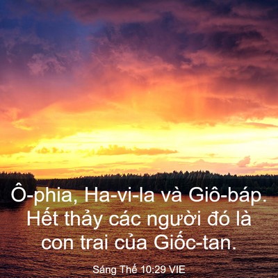 Picture 03 - Sáng Thế 10:29 VIE - Ô-phia, Ha-vi-la và Giô-báp. Hết thảy - Bible Verse Picture