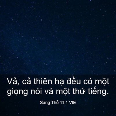 Picture 03 - Sáng Thế 11:1 VIE - Vả, cả thiên hạ đều có một giọng - Bible Verse Picture