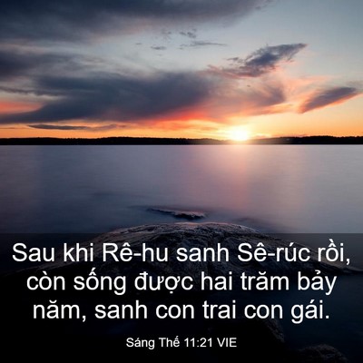 Picture 03 - Sáng Thế 11:21 VIE - Sau khi Rê-hu sanh Sê-rúc rồi, còn sống - Bible Verse Picture