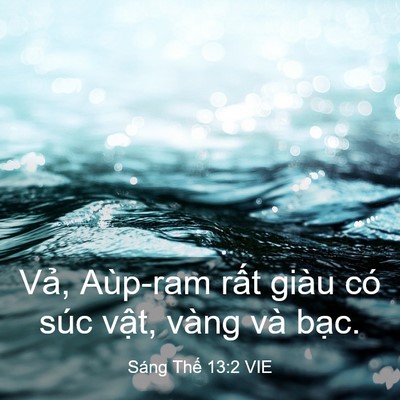Picture 03 - Sáng Thế 13:2 VIE - Vả, Aùp-ram rất giàu có súc vật, vàng - Bible Verse Picture