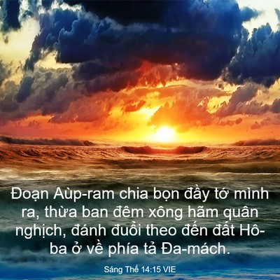 Picture 03 - Sáng Thế 14:15 VIE - Đoạn Aùp-ram chia bọn đầy tớ mình ra, - Bible Verse Picture
