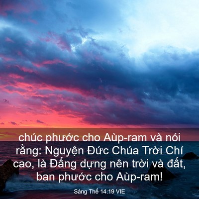 Picture 03 - Sáng Thế 14:19 VIE - chúc phước cho Aùp-ram và nói rằng: - Bible Verse Picture