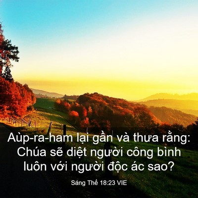 Picture 03 - Sáng Thế 18:23 VIE - Aùp-ra-ham lại gần và thưa rằng: Chúa - Bible Verse Picture