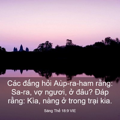Picture 03 - Sáng Thế 18:9 VIE - Các đấng hỏi Aùp-ra-ham rằng: Sa-ra, - Bible Verse Picture