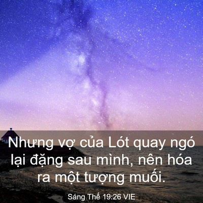 Picture 03 - Sáng Thế 19:26 VIE - Nhưng vợ của Lót quay ngó lại đặng - Bible Verse Picture