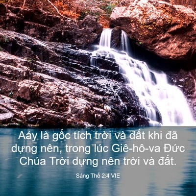 Picture 03 - Sáng Thế 2:4 VIE - Aáy là gốc tích trời và đất khi đã - Bible Verse Picture