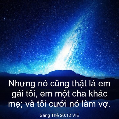 Picture 03 - Sáng Thế 20:12 VIE - Nhưng nó cũng thật là em gái tôi, em - Bible Verse Picture