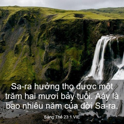 Picture 03 - Sáng Thế 23:1 VIE - Sa-ra hưởng thọ được một trăm hai - Bible Verse Picture