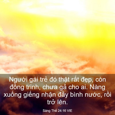 Picture 03 - Sáng Thế 24:16 VIE - Người gái trẻ đó thật rất đẹp, - Bible Verse Picture