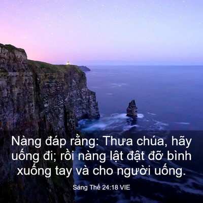 Picture 03 - Sáng Thế 24:18 VIE - Nàng đáp rằng: Thưa chúa, hãy uống đi; - Bible Verse Picture