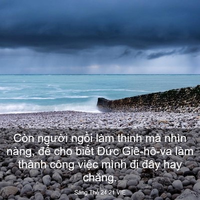 Picture 03 - Sáng Thế 24:21 VIE - Còn người ngồi làm thinh mà nhìn nàng, - Bible Verse Picture