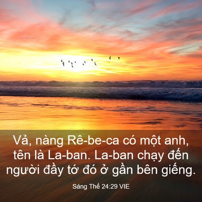 Picture 03 - Sáng Thế 24:29 VIE - Vả, nàng Rê-be-ca có một anh, tên là - Bible Verse Picture