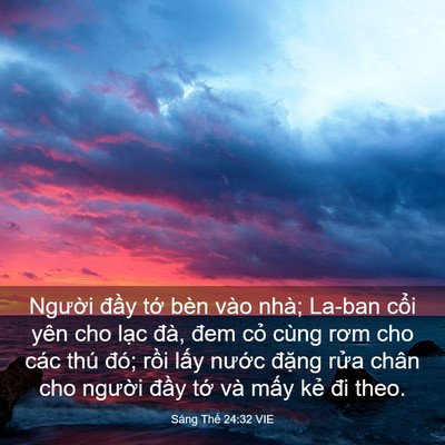 Picture 03 - Sáng Thế 24:32 VIE - Người đầy tớ bèn vào nhà; La-ban cổi - Bible Verse Picture