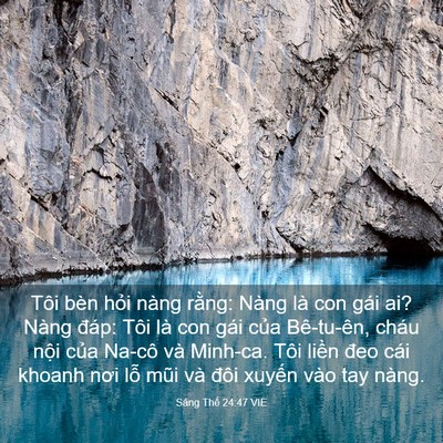 Picture 03 - Sáng Thế 24:47 VIE - Tôi bèn hỏi nàng rằng: Nàng là con gái - Bible Verse Picture
