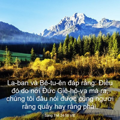 Picture 03 - Sáng Thế 24:50 VIE - La-ban và Bê-tu-ên đáp rằng: Điều đó - Bible Verse Picture