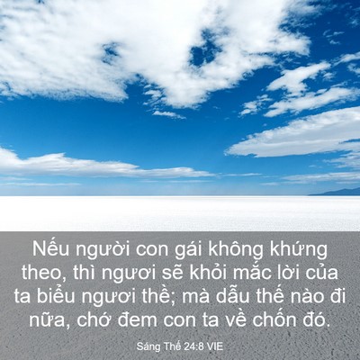 Picture 03 - Sáng Thế 24:8 VIE - Nếu người con gái không khứng theo, thì - Bible Verse Picture