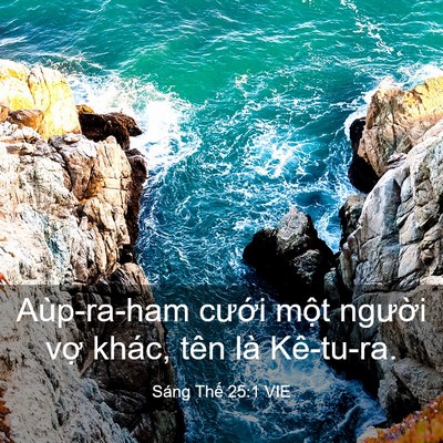 Picture 03 - Sáng Thế 25:1 VIE - Aùp-ra-ham cưới một người vợ khác, - Bible Verse Picture