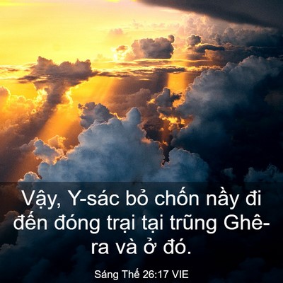 Picture 03 - Sáng Thế 26:17 VIE - Vậy, Y-sác bỏ chốn nầy đi đến đóng - Bible Verse Picture