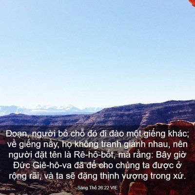 Picture 03 - Sáng Thế 26:22 VIE - Đoạn, người bỏ chỗ đó đi đào một - Bible Verse Picture