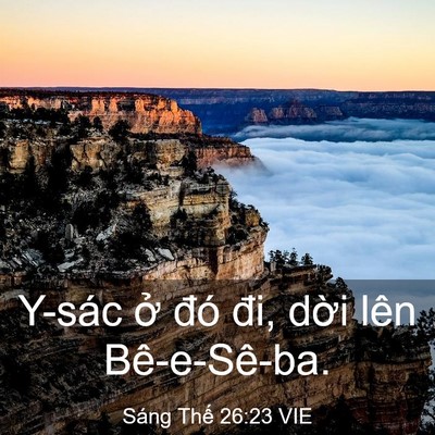 Picture 03 - Sáng Thế 26:23 VIE - Y-sác ở đó đi, dời lên - Bible Verse Picture