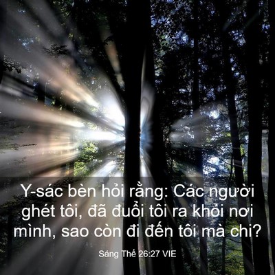 Picture 03 - Sáng Thế 26:27 VIE - Y-sác bèn hỏi rằng: Các người ghét - Bible Verse Picture