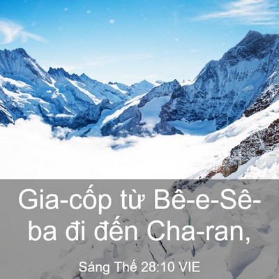 Picture 03 - Sáng Thế 28:10 VIE - Gia-cốp từ Bê-e-Sê-ba đi đến - Bible Verse Picture