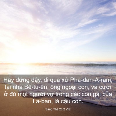 Picture 03 - Sáng Thế 28:2 VIE - Hãy đứng dậy, đi qua xứ Pha-đan-A-ram, - Bible Verse Picture
