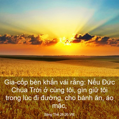 Picture 03 - Sáng Thế 28:20 VIE - Gia-cốp bèn khấn vái rằng: Nếu Đức - Bible Verse Picture