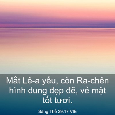 Picture 03 - Sáng Thế 29:17 VIE - Mắt Lê-a yếu, còn Ra-chên hình dung - Bible Verse Picture