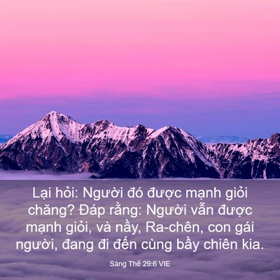 Picture 03 - Sáng Thế 29:6 VIE - Lại hỏi: Người đó được mạnh giỏi - Bible Verse Picture