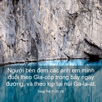 Picture 03 - Sáng Thế 31:23 VIE - Người bèn đem các anh em mình đuổi theo - Bible Verse Picture