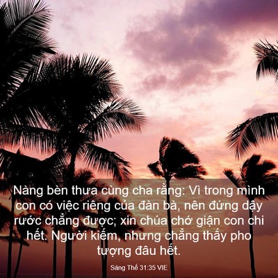 Picture 03 - Sáng Thế 31:35 VIE - Nàng bèn thưa cùng cha rằng: Vì trong - Bible Verse Picture