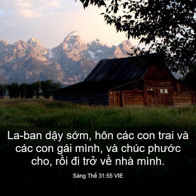 Picture 03 - Sáng Thế 31:55 VIE - La-ban dậy sớm, hôn các con trai và các - Bible Verse Picture